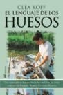 EL LENGUAJE DE LOS HUESOS