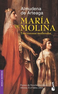 MARÍA DE MOLINA. TRES CORONAS MEDIEVALES