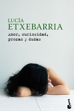 AMOR, CURIOSIDAD, PROZAC Y DUDAS