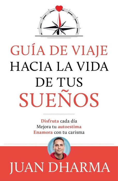 GUÍA DE VIAJE HACIA LA VIDA DE TUS SUEÑOS