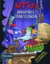 BAT PAT. 6: BANPIRO DANTZARIA