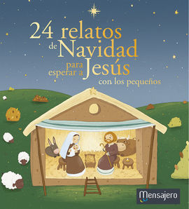 24 RELATOS DE NAVIDAD PARA ESPERAR A JESÚS CON LOS PEQUEÑOS