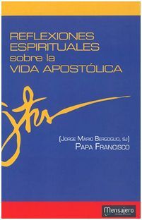 REFLEXIONES ESPIRITUALES SOBRE LA VIDA APOSTÓLICA