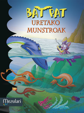 BAT PAT 13. URETAKO MUNSTROAK
