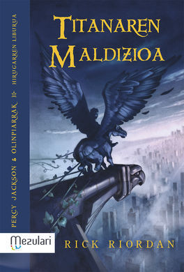 PERCY JACKSON & OLINPIARRAK. 3: TITANAREN MALDIZIOA