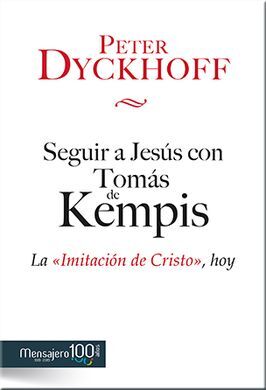SEGUIR A JESUS CON TOMAS DE KEMPIS-LA IMITACION DE CRISTO H