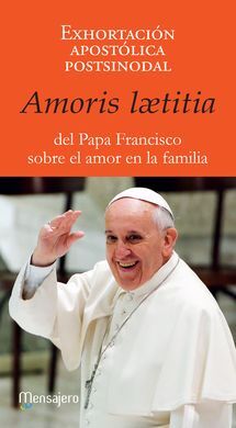 AMORIS LAETITIA (EXHORTACIÓN APOSTÓLICA POSTSINODAL)