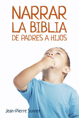 NARRAR LA BIBLIA DE PADRES A HIJOS