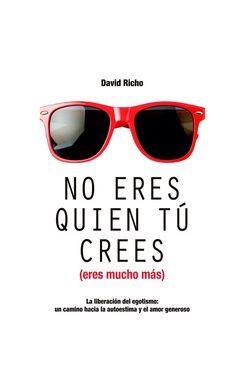 Resultado de imagen para libro no eres quien tu crees