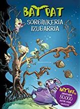 BAT PAT 30 - SORGINKERIA IZUGARRIA