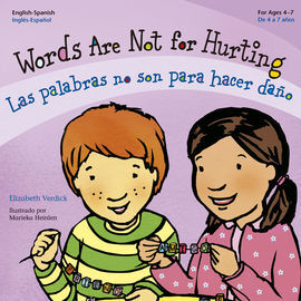 WORDS ARE NOT FOR HURTING / LAS PALABRAS NO SON PARA HACER DAÑO