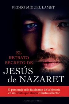 EL RETRATO SECRETO DE JESUS DE NAZARET