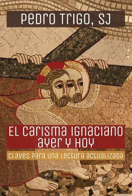 EL CARISMA IGNACIANO AYER Y HOY