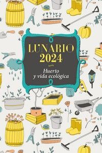 LUNARIO -2024 HUERTO Y VIDA ECOLOGICA