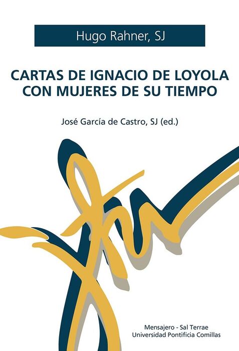 CARTAS DE IGNACIO DE LOYOLA CON MUJERES DE SU TIEM