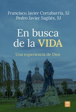 EN BUSCA DE LA VIDA - UNA EXPERIENCIA DE DIOS. EJE