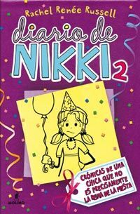 DIARIO DE NIKKI. 2: CUANDO NO ERES LA REINA DE LA FIESTA PRECISAMENTE