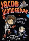JACOB WONDERBAR Y EL DESASTRE ESPACIAL