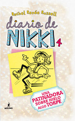 DIARIO DE NIKKI. 4: UNA PATINADORA SOBRE HIELO ALGO TORPE