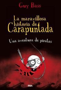 LA MARAVILLOSA HISTORIA DE CARAPUNTADA. 2: UNA AVENTURA DE PIRATAS