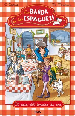LA BANDA DE LOS ESPAGUETI. 2: EL CASO DEL TENEDOR DE ORO
