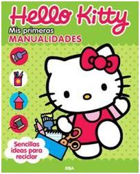 HELLO KITTY. MIS PRIMERAS MANUALIDADES