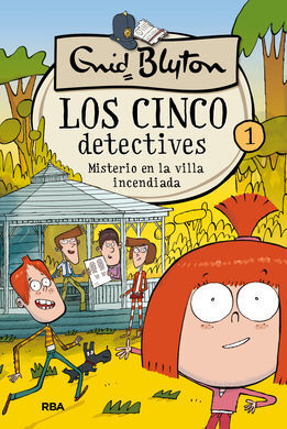 LOS CINCO DETECTIVES. 1: MISTERIO EN LA VILLA INCENDIADA