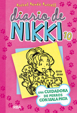 DIARIO DE NIKKI. 10: UNA CUIDADORA DE PERROS CON MALA PATA