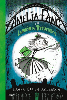 Nº3. AMELIA FANG Y EL LADRON DE RECUERDOS