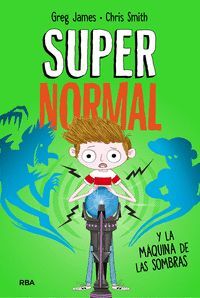 SUPERNORMAL Y LA MAQUINA DE LAS SOMBRAS. SUPERNORMAL 3