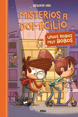 MISTERIOS A DOMICILIO. 6: UNOS ROBOS MUY TONTOS