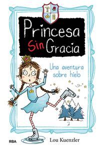 PRINCESA SINGRACIA 4 UNA AVENTURA SOBRE HIELO