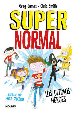 SUPERNORMAL 4. LOS ÚLTIMOS HEROES