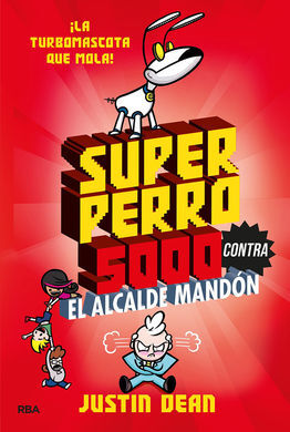 2.SUPERPERRO 5000 CONTRA EL ALCALDE MANDON.(FICCIO