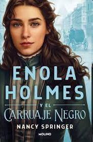 ENOLA HOLMES, 1. ENOLA HOLMES Y EL CARRUAJE NEGRO