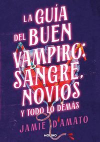 GUIA DEL BUEN VAMPIRO: SANGRE, NOVIOS Y