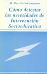 CÓMO DETECTAR LAS NECESIDADES DE INTERVENCIÓN SOCIOEDUCATIVA