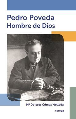 PEDRO POVEDA. HOMBRE DE DIOS