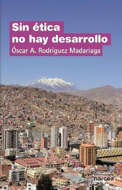 SIN ÉTICA NO HAY DESARROLLO