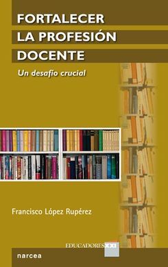 FORTALECER LA PROFESIÓN DOCENTE