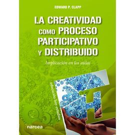 CREATIVIDAD COMO PROCESO PARTICIPATIVO Y DISTRIBUIDO