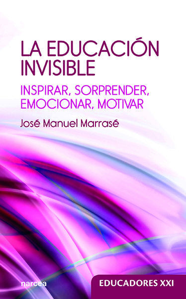 EDUCACION INVISIBLE. INSPIRAR, SORPRENDER,EMOCIONA