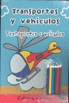 TRANSPORTES Y VEHICULOS/TRANSPORTES E VEICULOS