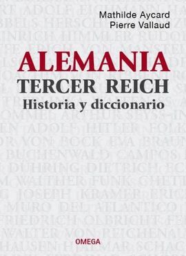 ALEMANIA TERCER REICH. HISTORIA Y DICCIONARIO