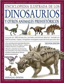 ENCICLOPEDIA ILUSTRADA DE LOS DINOSAURIOS Y OTROS ANIMALES PREHISTÓRICOS