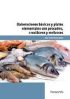 UF0067 - ELABORACIONES BÁSICAS Y PLATOS ELEMENTALES CON PESCADOS, CRUSTÁCEOS Y MOLUSCOS