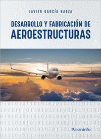 DESARROLLO Y FABRICACIÓN DE AEROESTRUCTURAS