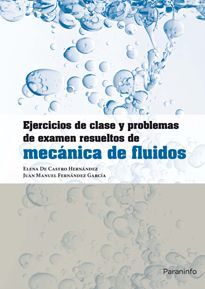 EJERCICIOS DE CLASE Y PROBLEMAS DE EXAMEN RESUELTOS DE MECÁNICA FLUIDOS