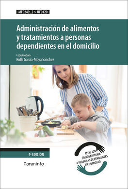 ADMINISTRACION DE ALIMENTOS Y TRATAMIENTOS A PERSONAS DEPENDIENTES EN EL DOMICILIO