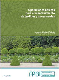OPERACIONES BÁSICAS PARA EL MANTENIMIENTO DE JARDINES, PARQUES Y ZONAS VERDES